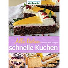 Alle lieben schnelle Kuchen